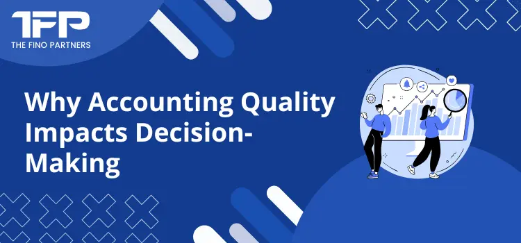 Why Accounting Quality Impacts Decision-Making